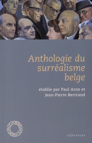 Paul Aron et Jean-Pierre Bertrand - Anthologie du surréalisme belge.