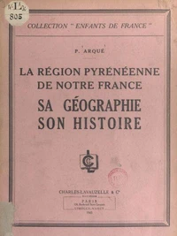 La région pyrénéenne de notre France