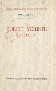 Paul Arrighi et Jean-Marie Carré - La poésie vériste en Italie.