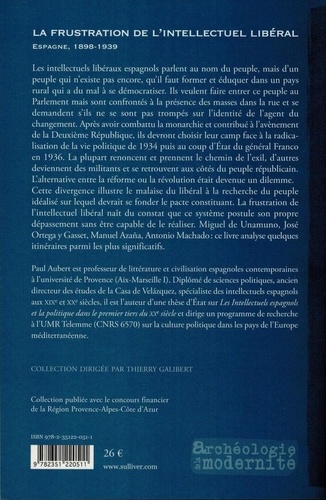 La frustration de l'intellectuel libéral. Espagne, 1898-1939 - Occasion