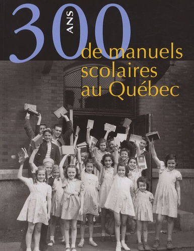 Paul Aubin - 300 ans de manuels scolaires au québec.