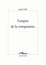 Paul Audi - L'empire de la compassion.