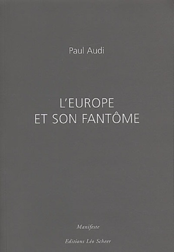 Paul Audi - L'Europe Et Son Fantome.