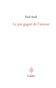 Paul Audi - Le pas gagné de l'amour.