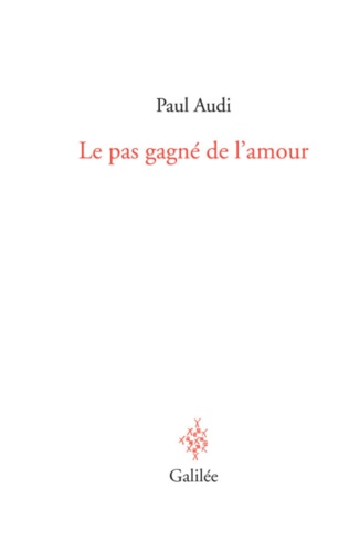 Paul Audi - Le pas gagné de l'amour.