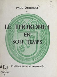 Paul Audibert - Le Thoronet en son temps.