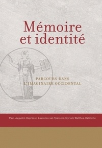 Paul-Augustin Deproost et Laurence Van Ypersele - Mémoire et identité - Parcours dans l'imaginaire occidental.