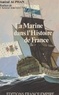 Paul Auphan et Bernard Estival - La Marine dans l'histoire de France.