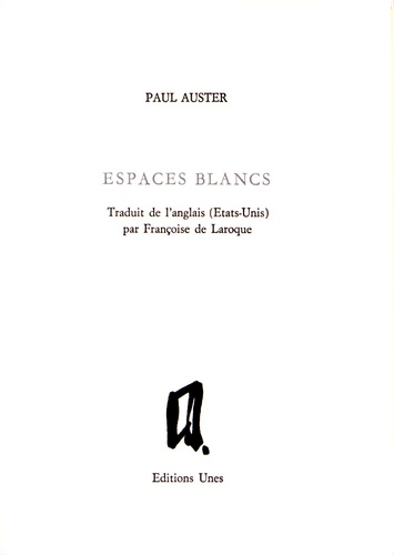 Paul Auster - Espaces blancs.