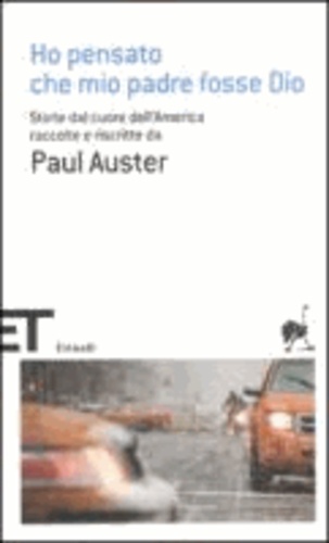 Paul Auster - Ho pensato che moi padre fosse dio.