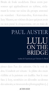 Paul Auster - Lulu on the Bridge - Scénario.