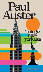 Paul Auster - Trilogie new-yorkaise  : Cité de verre ; Revenants ; La Chambre dérobée.