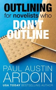 Outlining for Novelists who Don't Outline