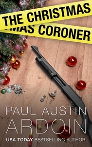  Paul Austin Ardoin - The Christmas Coroner - Fenway Stevenson Mysteries, #5.5.
