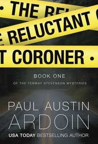  Paul Austin Ardoin - The Reluctant Coroner - Fenway Stevenson Mysteries, #1.