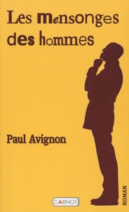 Paul Avignon - Les mensonges des hommes.
