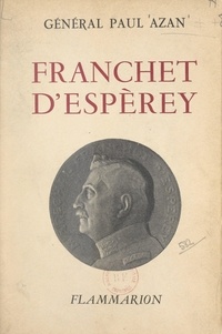 Paul Azan - Franchet d'Espèrey.