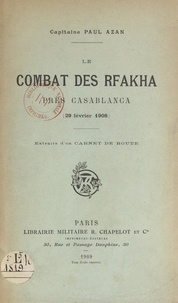 Paul Azan - Le combat des Rfakha, près Casablanca (29 février 1908).