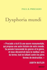 Paul B. Preciado - Dysphoria Mundi - Le son du monde qui s'écroule.