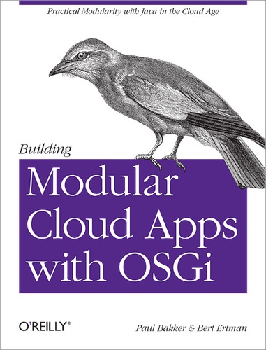 Paul Bakker et Bert Ertman - Building Modular Cloud Apps with OSGi.