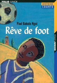 Paul Bakolo Ngoi - Rêve de foot.