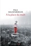 Paul Baldenberger - A la place du mort.