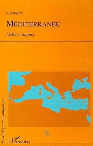 Paul Balta - Méditerranée. - Défis et enjeux.