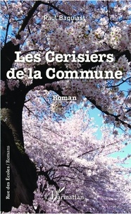 Paul Baquiast - Les Cerisiers de la Commune.