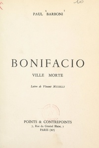 Paul Barboni et Vincent Muselli - Bonifacio, ville morte.