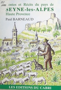 Paul Barneaud - Contes et récits du pays de Seyne-les-Alpes, Haute Provence.