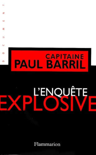 Paul Barril - L'Enquete Explosive.