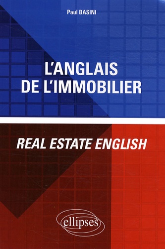 L'anglais de l'immobilier. Real estate english