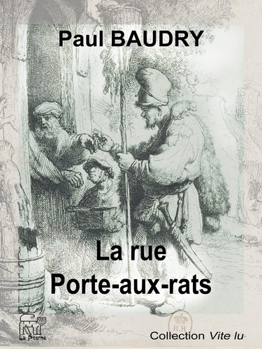 La rue Porte-aux-rats. Légende rouennaise