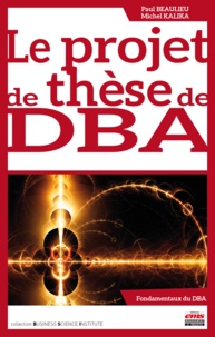 Paul Beaulieu et Michel Kalika - Le projet de thèse de DBA.