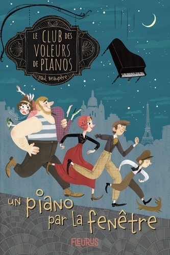 Le club des voleurs de pianos Tome 1 Un piano par la fenêtre