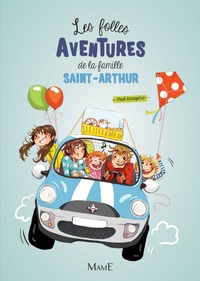 Paul Beaupère - Les folles aventures de la famille Saint-Arthur Tome 1 : .