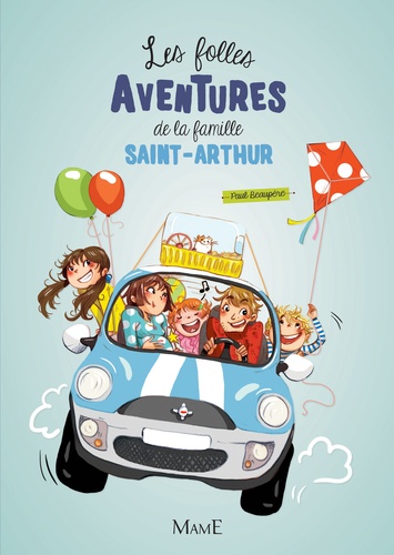 Les folles aventures de la famille Saint-Arthur Tome 1