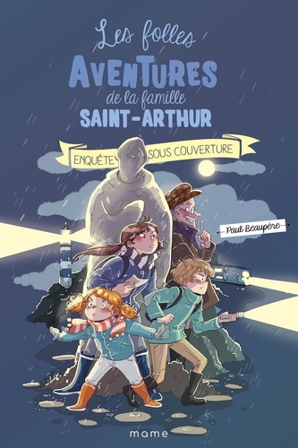 Les folles aventures de la famille Saint-Arthur Tome 12 Enquête sous couverture