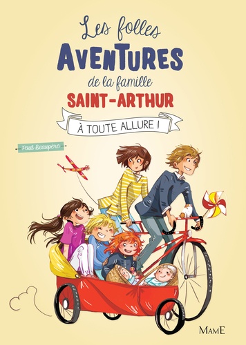 Les folles aventures de la famille Saint-Arthur Tome 2 A toute allure !