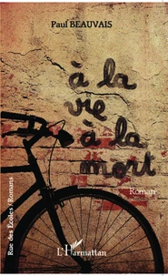 A la vie... A la mort