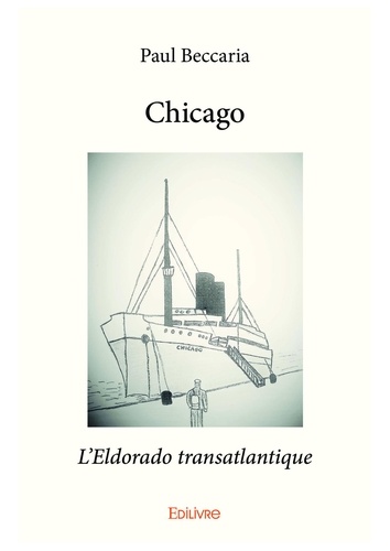 Chicago. L'Eldorado transatlantique