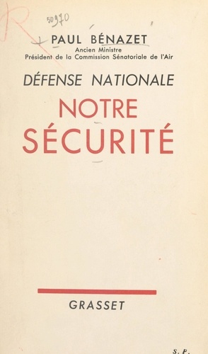 Défense nationale. Notre sécurité