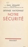 Paul Bénazet - Défense nationale - Notre sécurité.