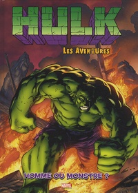 Paul Benjamin et David Nakayama - Hulk - Les aventures Tome 2 : Homme ou monstre ? - Avec un poster géant.