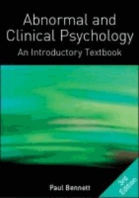 Paul Bennett - Abnormal and Clinical Psychology: An Introductory Textbook - An Introductory Textbook.