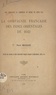 Paul Benoist - Une compagnie de commerce du règne de Louis XIII : la Compagnie française des Indes orientales de 1642.