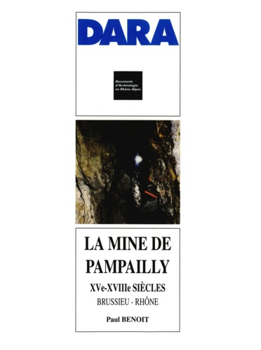 LA MINE DE PAMPAILLY.. XVE-XVIIIE siècles Brussieu-Rhone