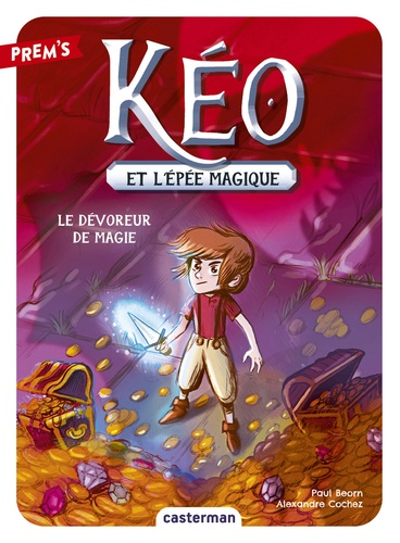 Kéo et l'épée magique Tome 2 Le dévoreur de magie