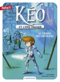 Paul Beorn et Alexandre Cochez - Kéo et l'épée magique Tome 3 : Le tournoi des chevaliers.