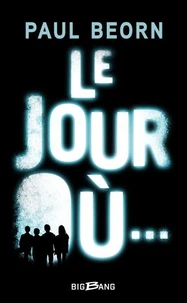Le Jour Où…